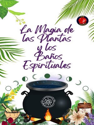 cover image of La Magia  de las Plantas  y  los Baños Espirituales